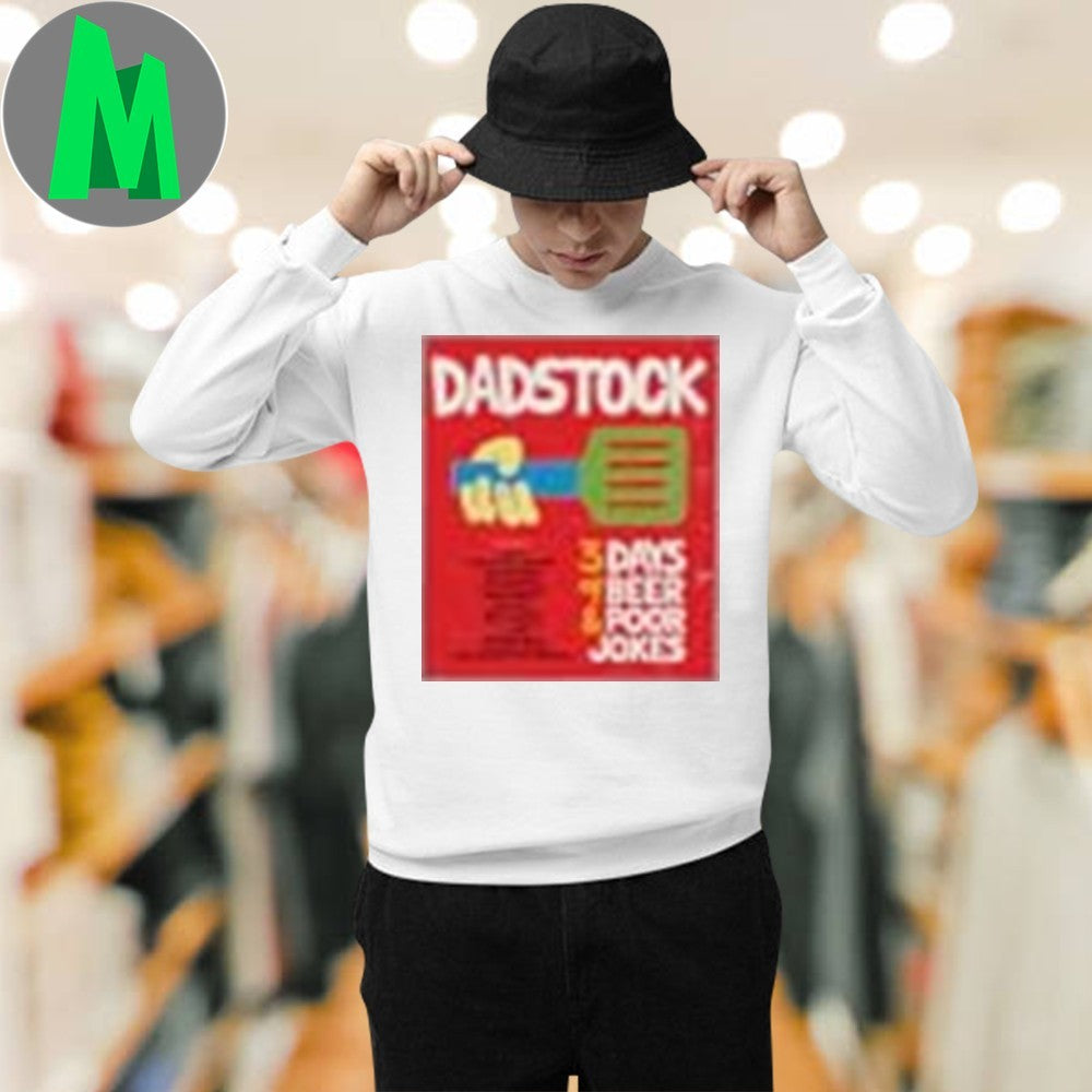Dadstock 3 Day Of Beer And Poor Jokes Shirt