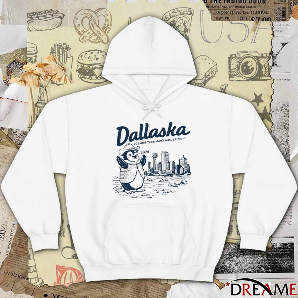 Dallaska ICE And Texas Don’t Mix Ya Hear 2026 t-shirt