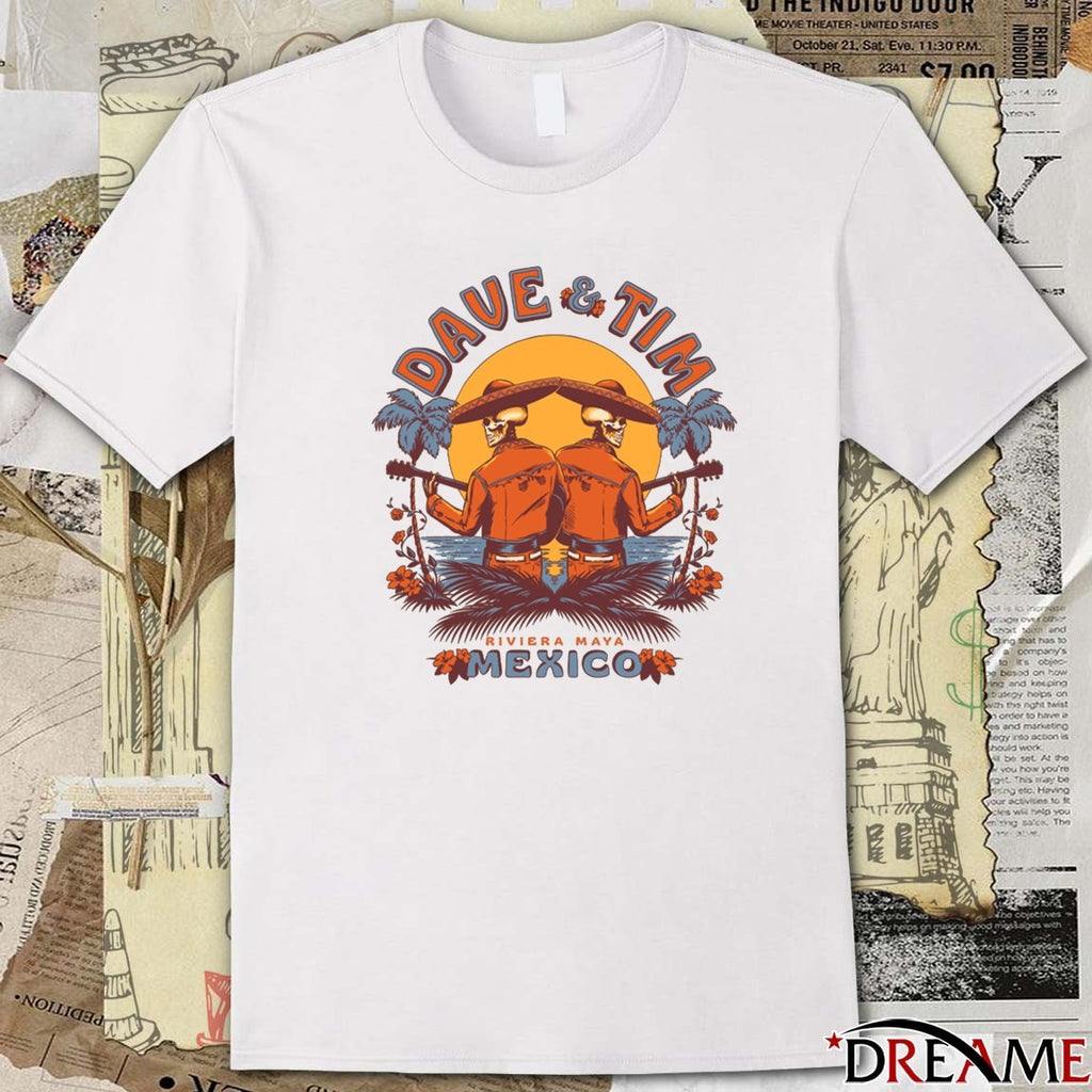 Dave And Tim Riviera Maya Mexico t-shirt