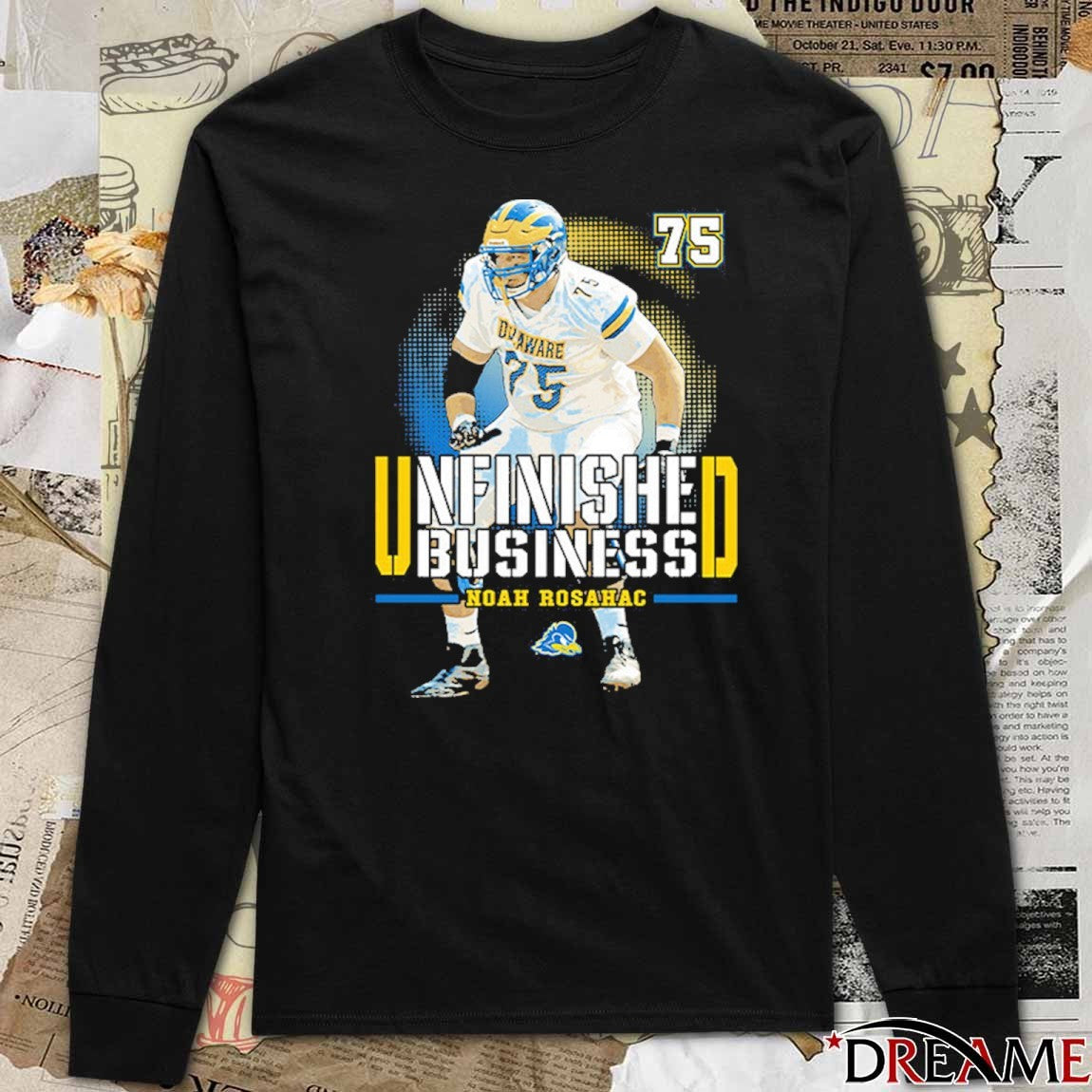 Delaware Fightin’ Blue Hens NCAA Football Noah Rosahac Unfinished Business t-shirt