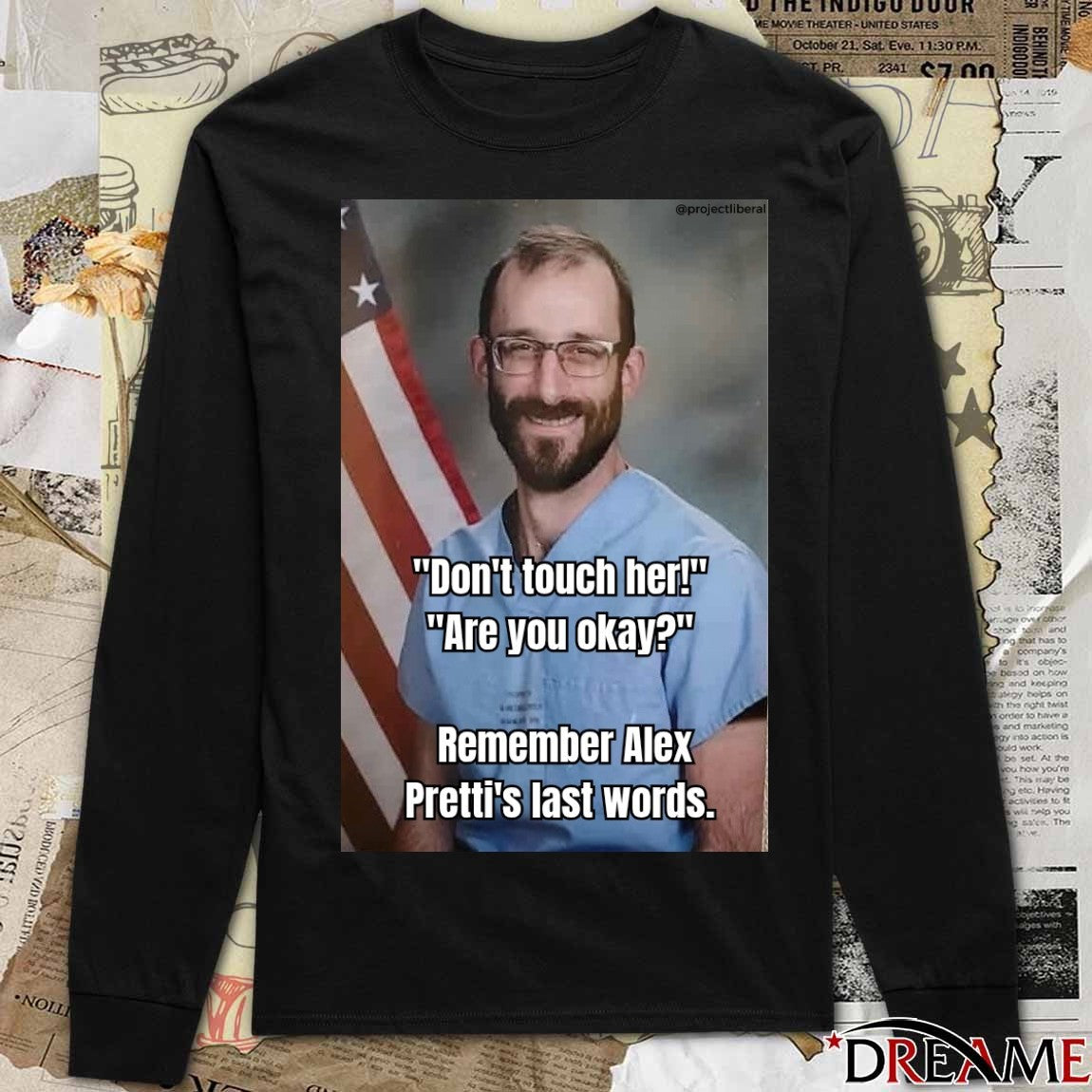 Don’t Touch Her Are You Okay Remember Alex Pretti’s Last Words t-shirt