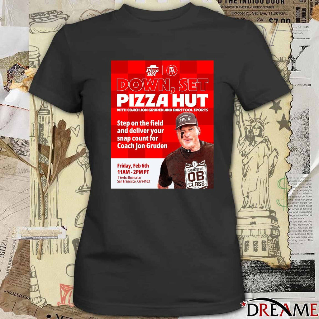 Down Set Pizza Hut With Coach Jon Gruden And Barstool Sports February 6 2026 Poster t-shirt