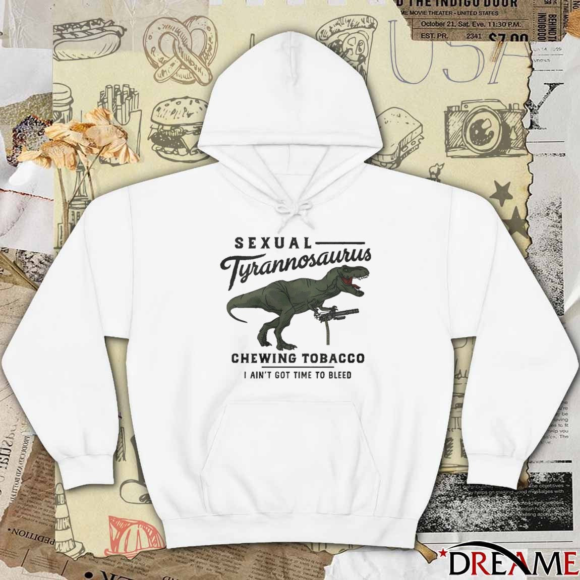 Drew Timme Sexual Tyrannosaurus Chewing Tobacco I Ain’t Got Time To Bleed t-shirt