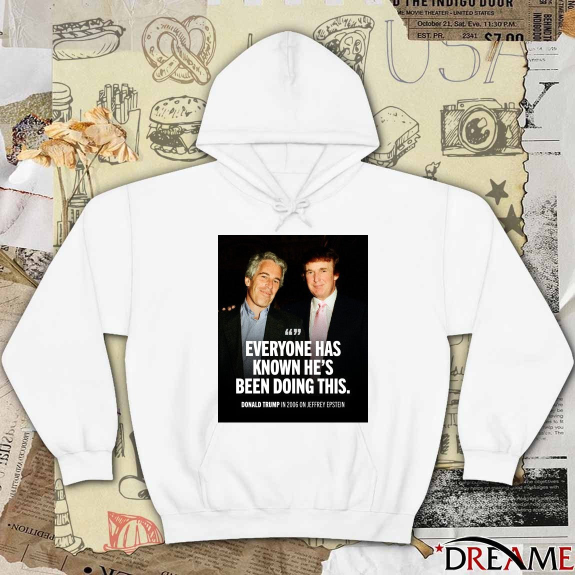 Everyone Has Known He’s Been doing This Donald Trump In 2006 On Jeffrey Epstein Poster t-shirt