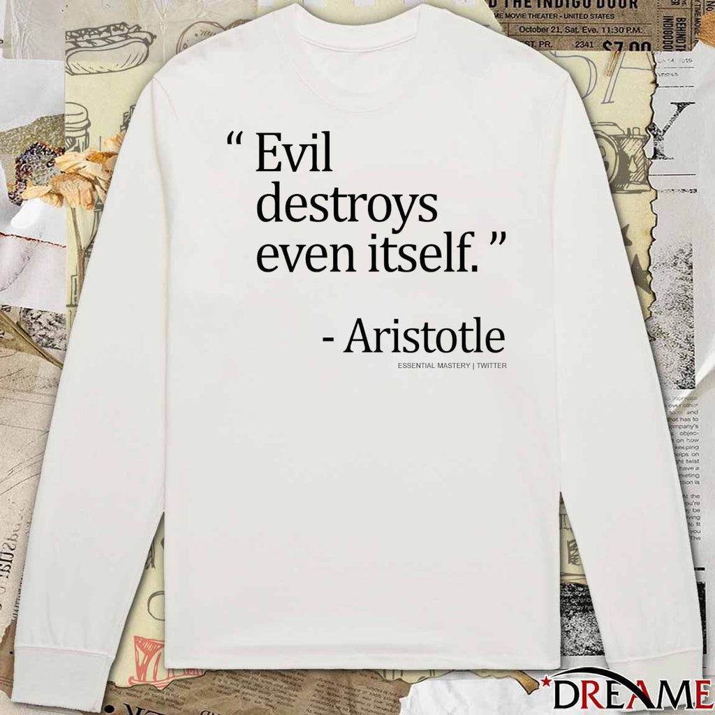 Evil Destroys Even Itself – Aristotle Essential Mastery Twitter t-shirt