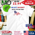 Far Left Far Right Bitch I’m Far Ting T-Shirt American Flag Political Satire Shirt