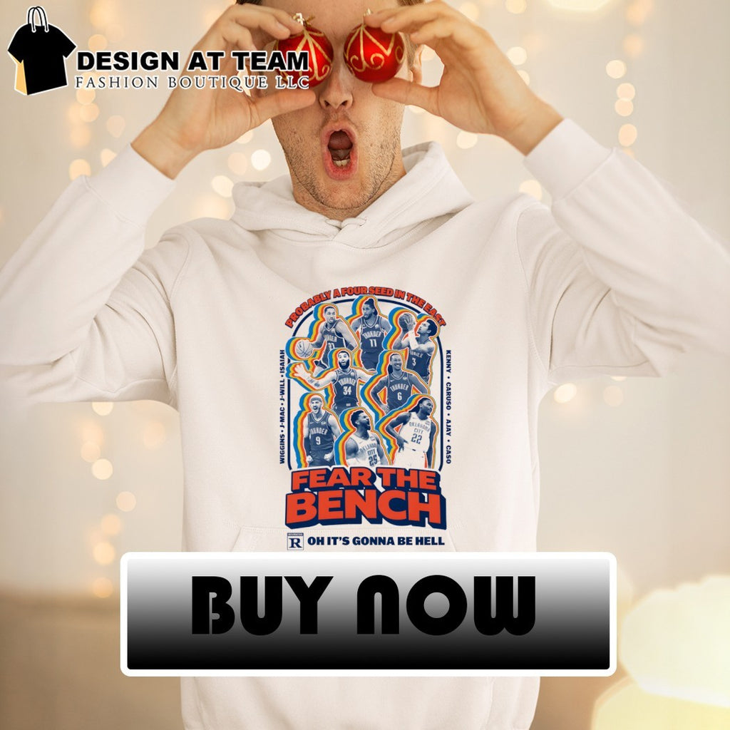 Fear The Bench Probably a four seed in the east NBA Oklahoma City Thunder 2026 shirt