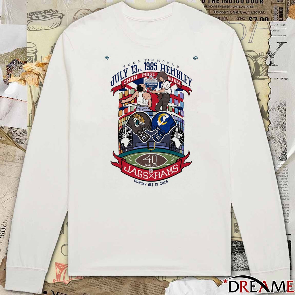 Feed The World July 13 1985 Wembley Show Must Go On Jags Vs Rams Sunday October 19 2025 t-shirt