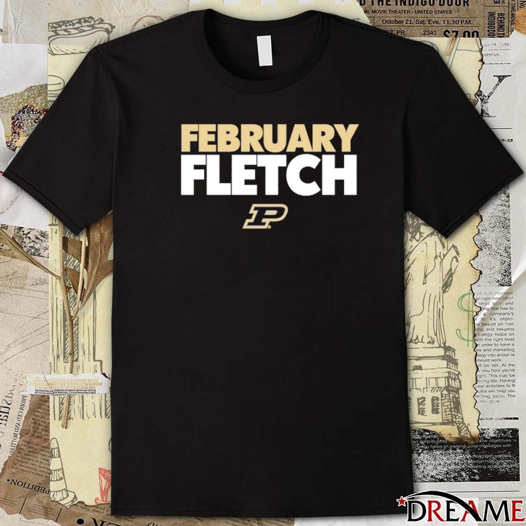 Fletcher Loyer February Fletch Purdue Boilermakers Basketball t-shirt