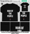 Flowers in bottle illustration man of the people quote shirt