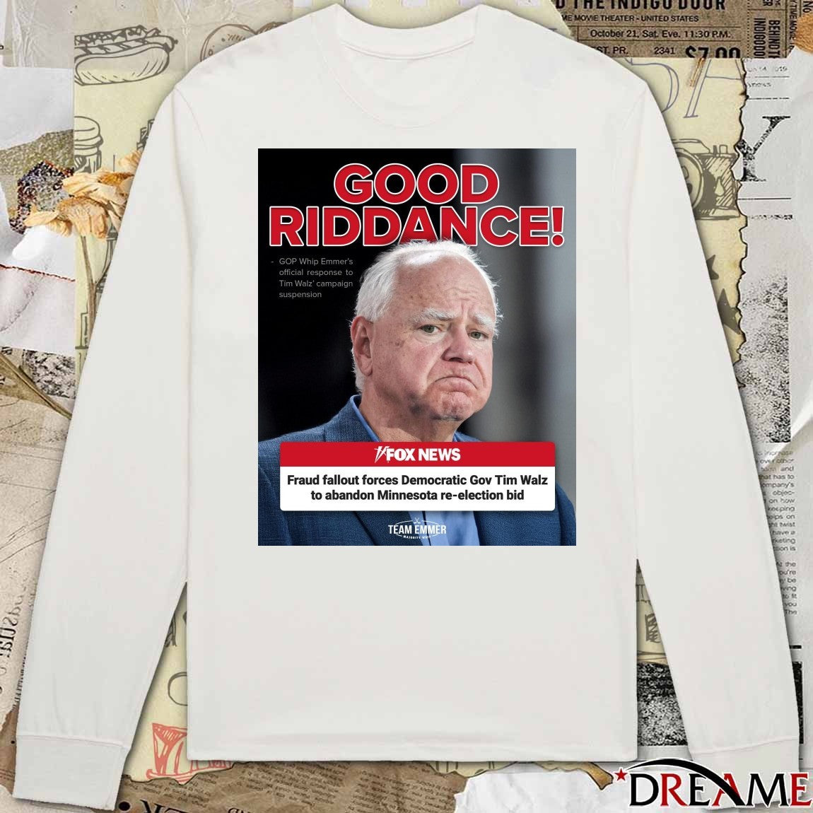 For Good Riddance Fox News Fraud fallout forces Democratic Gov Tim Walz to abandon Minnesota re-election bid Poster t-shirt