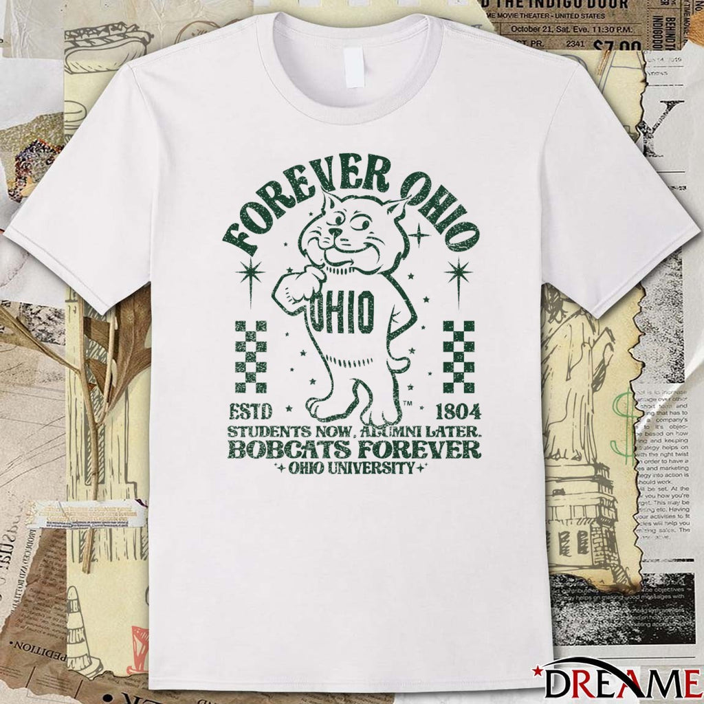 Forever Ohio Bobcats Rufus Student Now Alumi Later Bobcats Forever Ohio University t-shirt