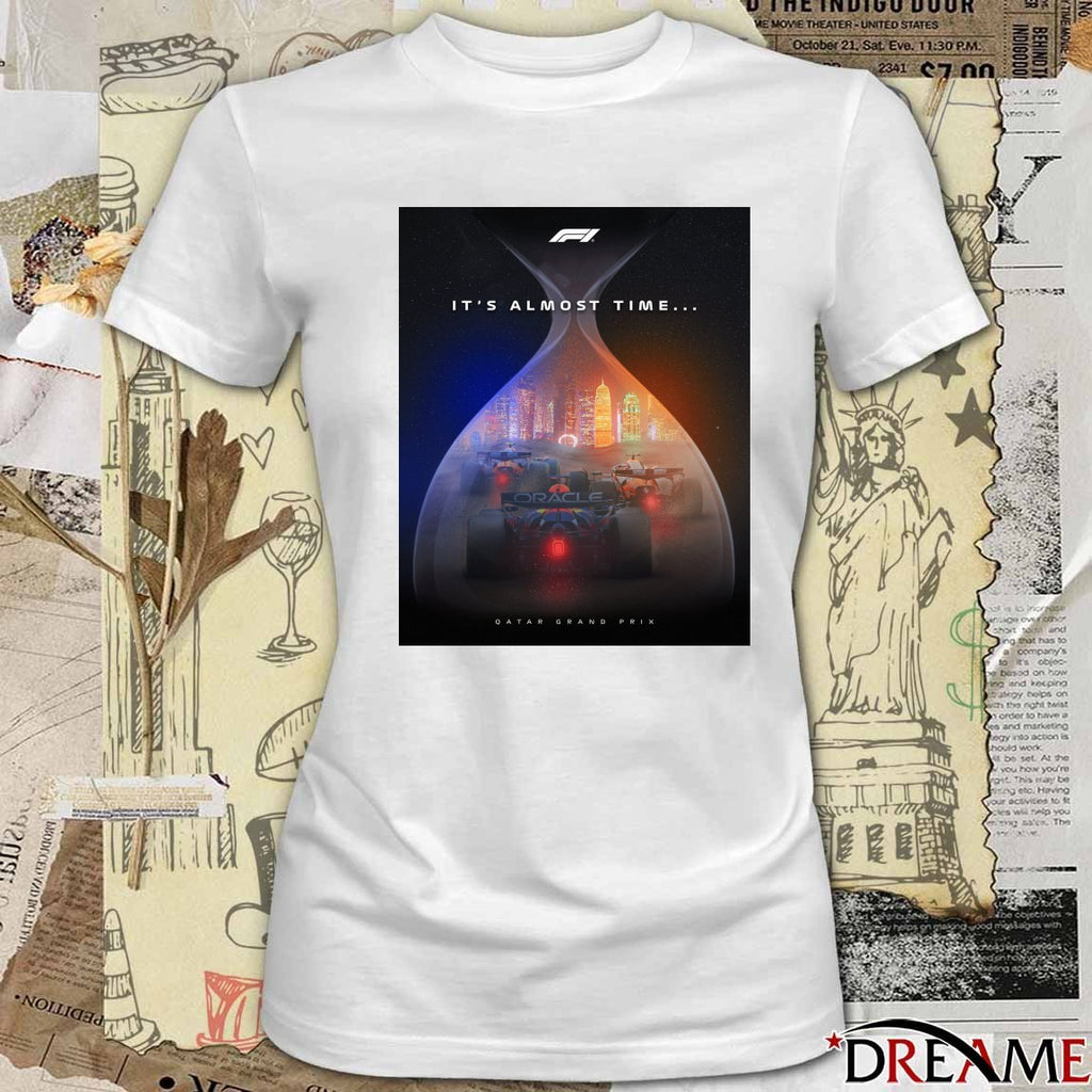 Formula F1 It’s Almost Time Qatar Grand Prix Poster t-shirt