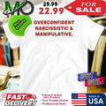Frases Overconfident Narcissistic and Manipulative Shirt