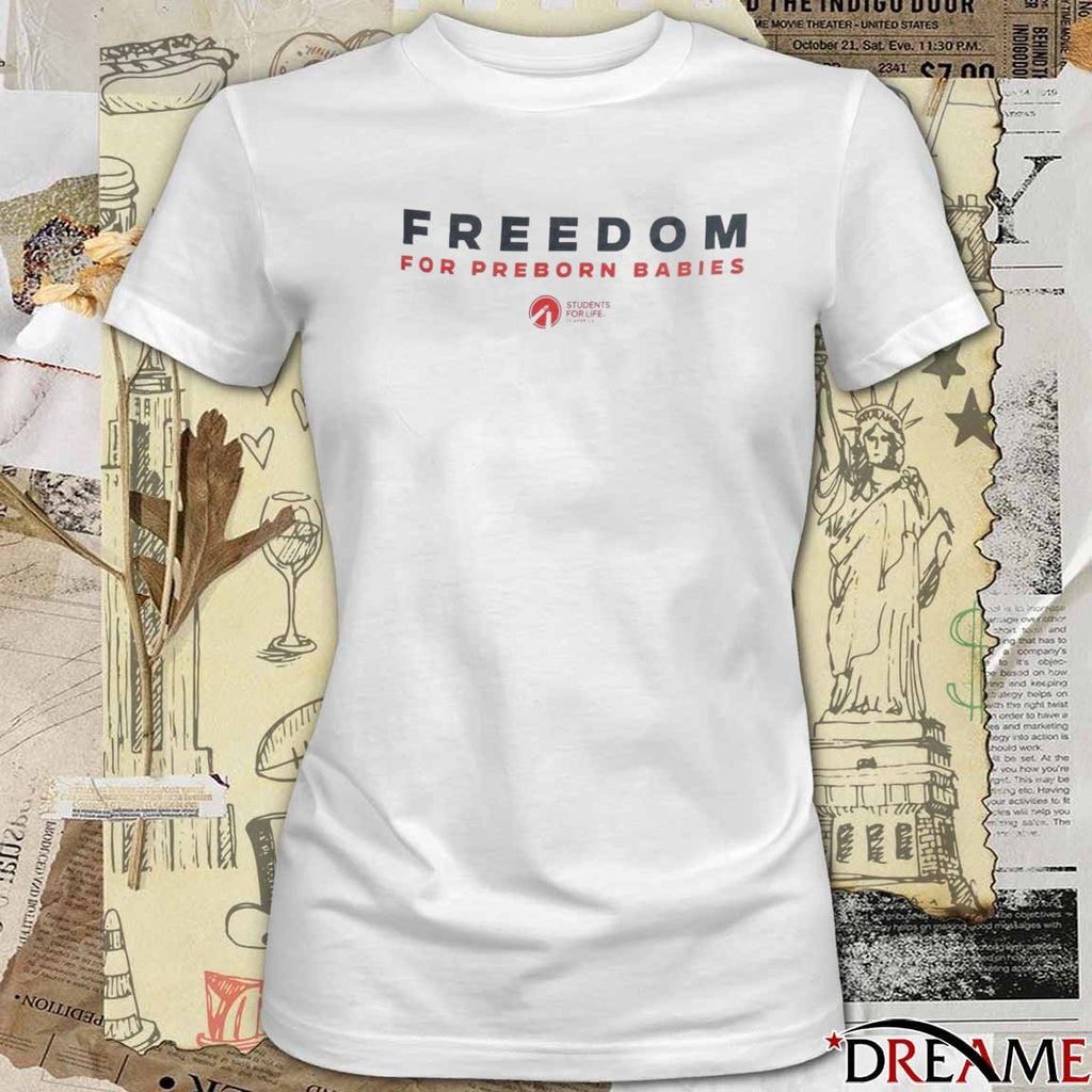 Freedom For Preborn Babies Students For Life March for Life 2026 t-shirt