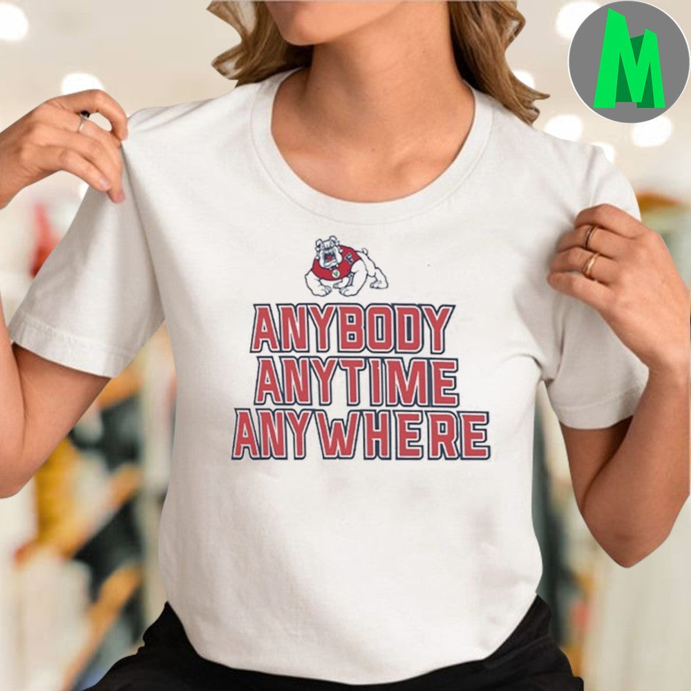 Fresno State Bulldogs Anybody Anytime Anywhere Mascot Graphic T-Shirt