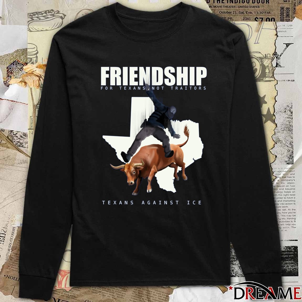 Friendship For Texans Not Traitors Texans Against ICE t-shirt