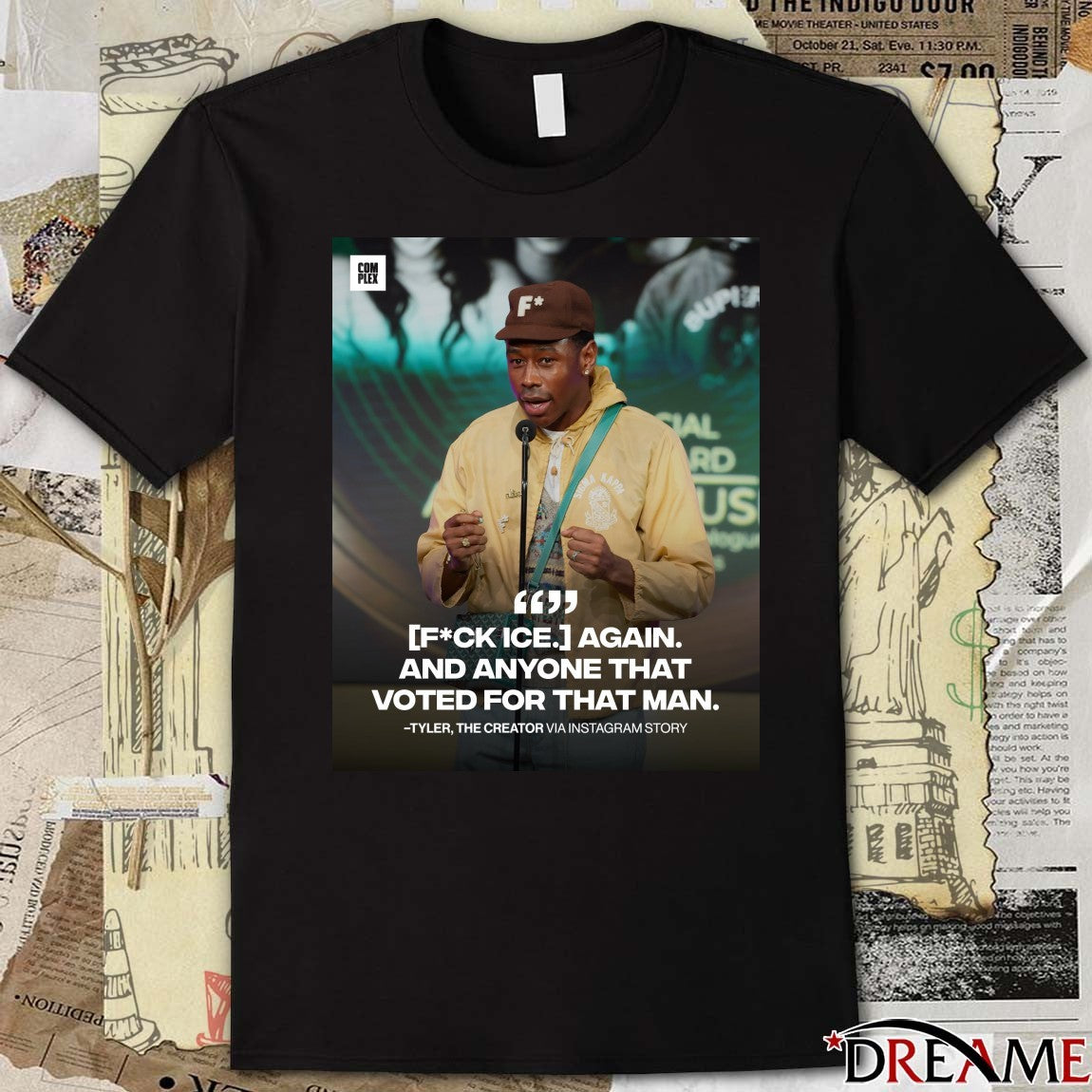 Fuck ICE Again And Anymore That Voted For That Man Tyler The Creator Poster t-shirt