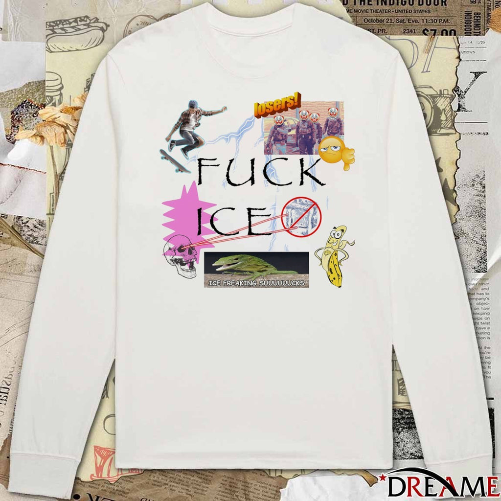 Fuck ICE ICE Freaking Suuuuuuks Losers t-shirt