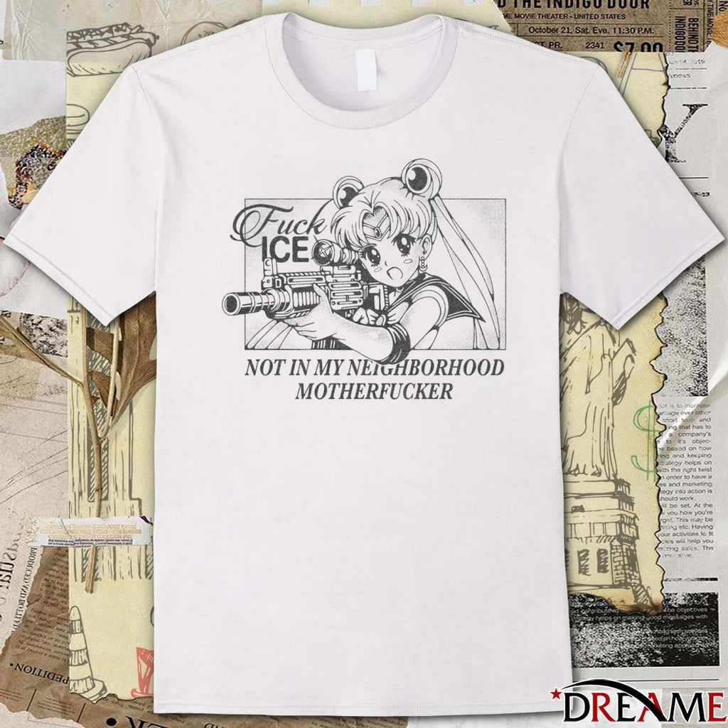 Fuck ICE Not In My Neighborhood Motherfucker 2026 t-shirt