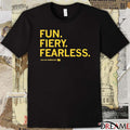 Fun Fiery Fearless Taylor Stremlow t-shirt