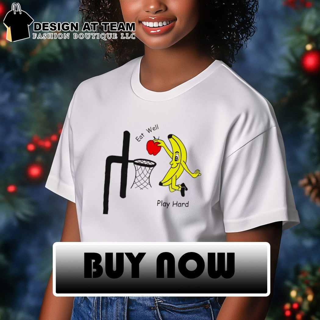 Funny banana squad basketball eat well play hard shirt