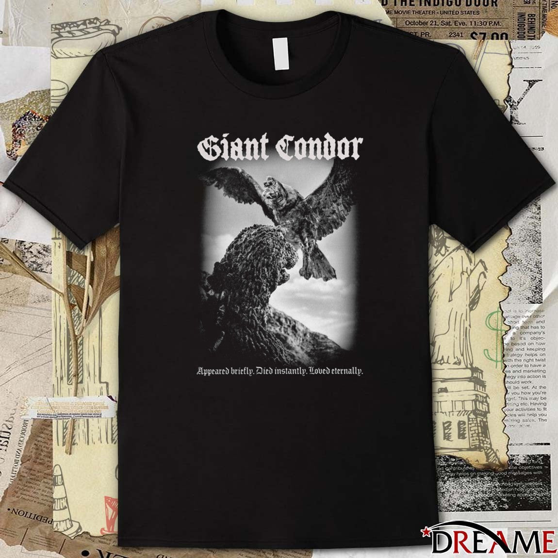 Giant Condor Appeared Briefly Died Instantly Loved Eternally Vintage t-shirt