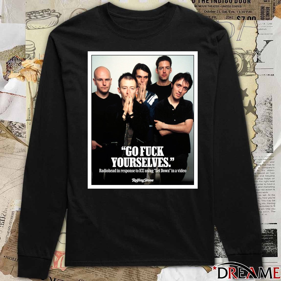 Go Fuck Yourselves Radiohead In Response To ICE Using Let Down In A Video Poster t-shirt