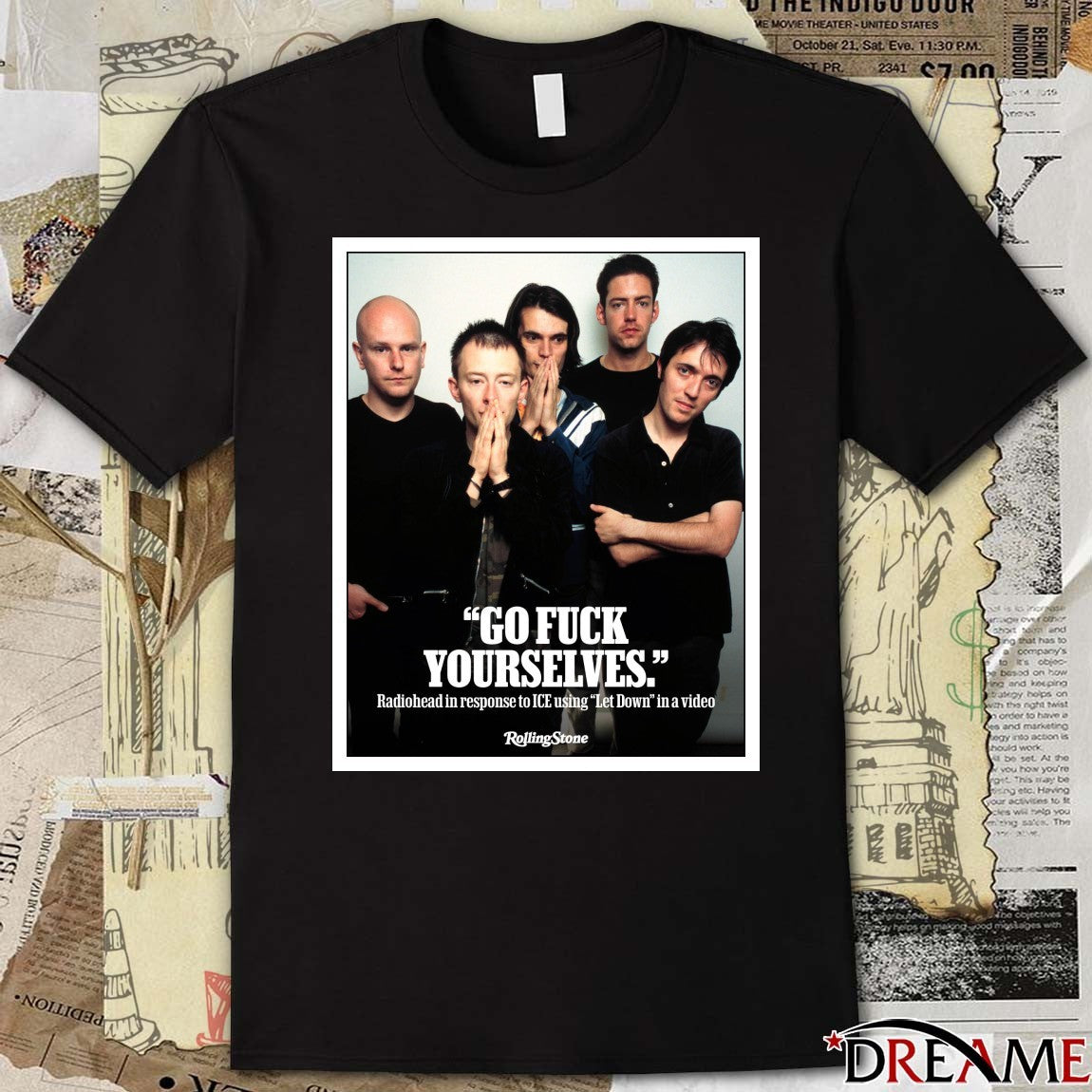 Go Fuck Yourselves Radiohead In Response To ICE Using Let Down In A Video Poster t-shirt