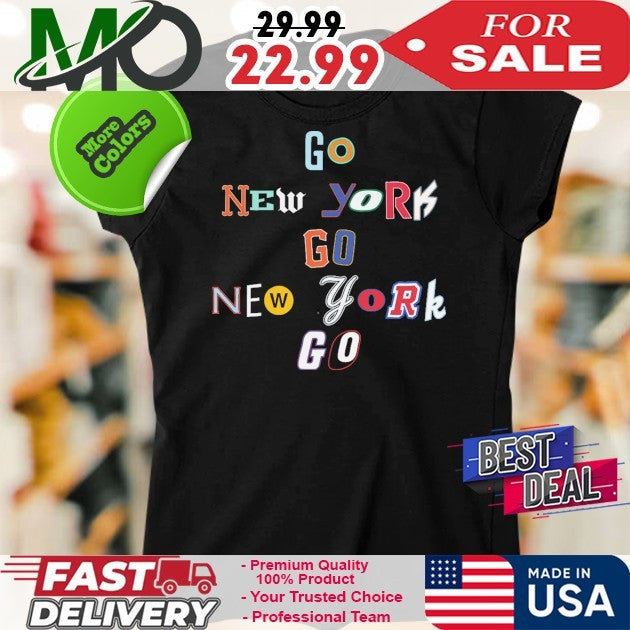 Go New York Go New York Go Shirt