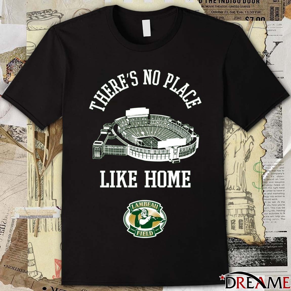 Green Bay Packers Lambeau Field There’s No Place Like Home t-shirt