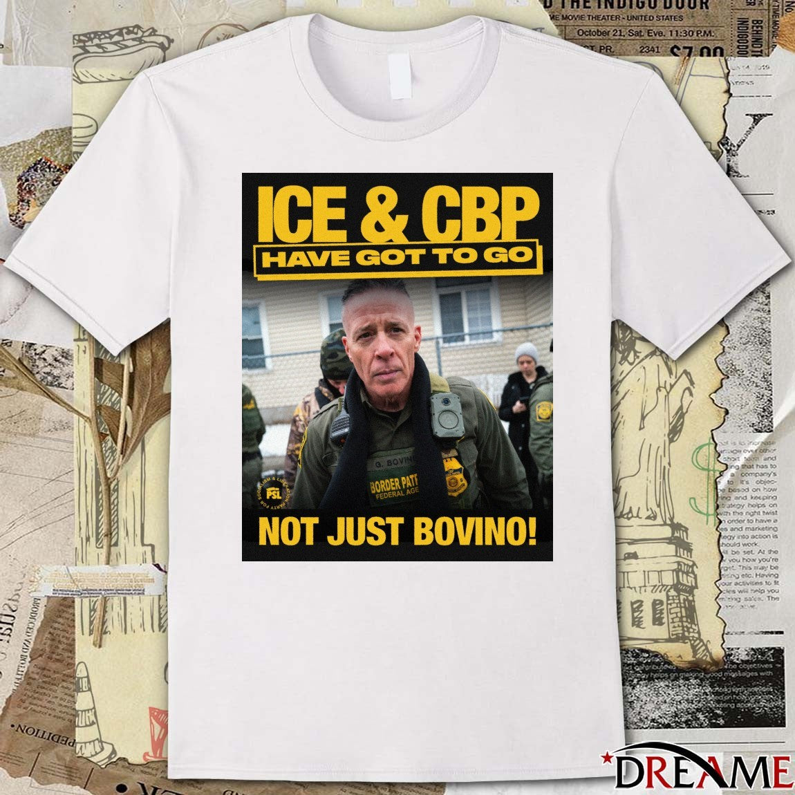 Greg Bovino ICE And CBP Have Got To Go Not Just Bovino t-shirt