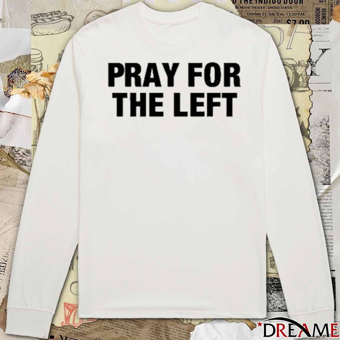 Hangovergang Pray For The Left t-shirt
