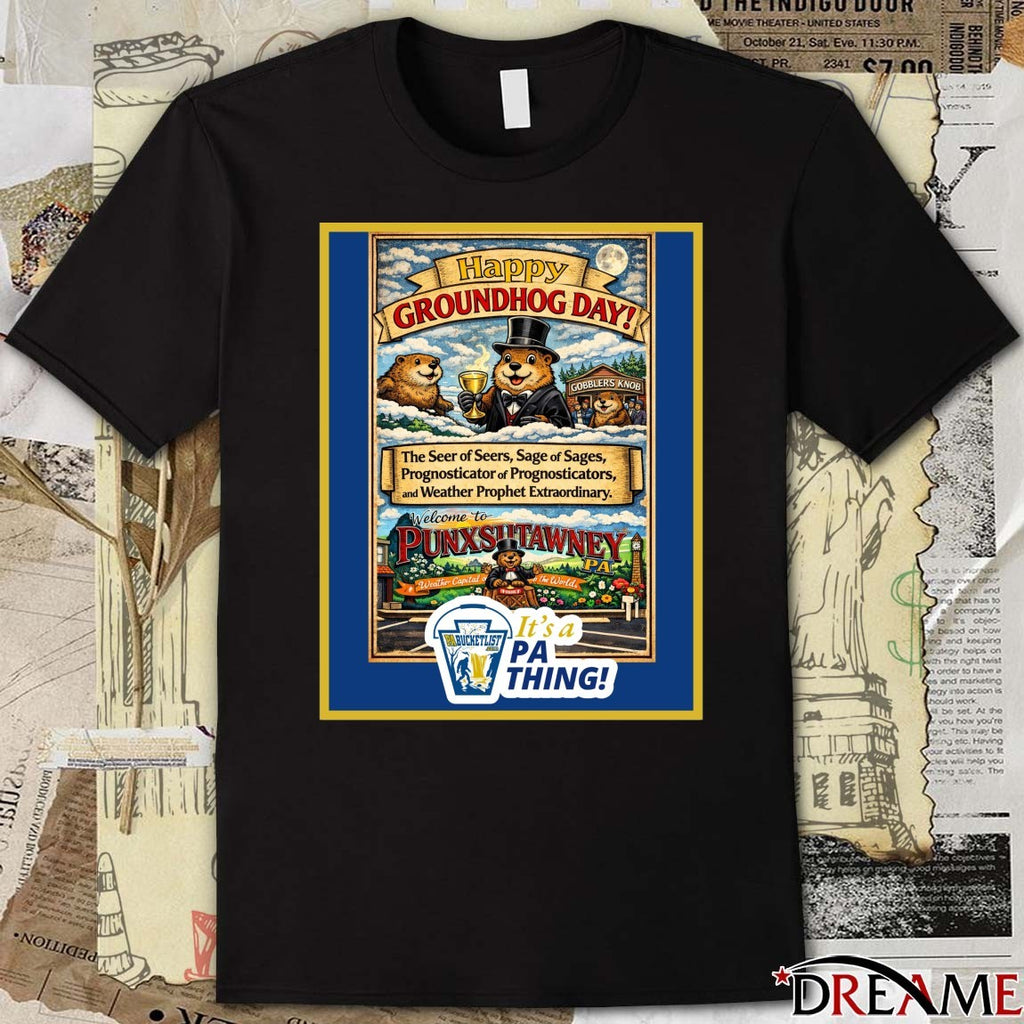 Happy Groundhog Day Welcome To Punxsutawney It’s A PA Thing Poster t-shirt