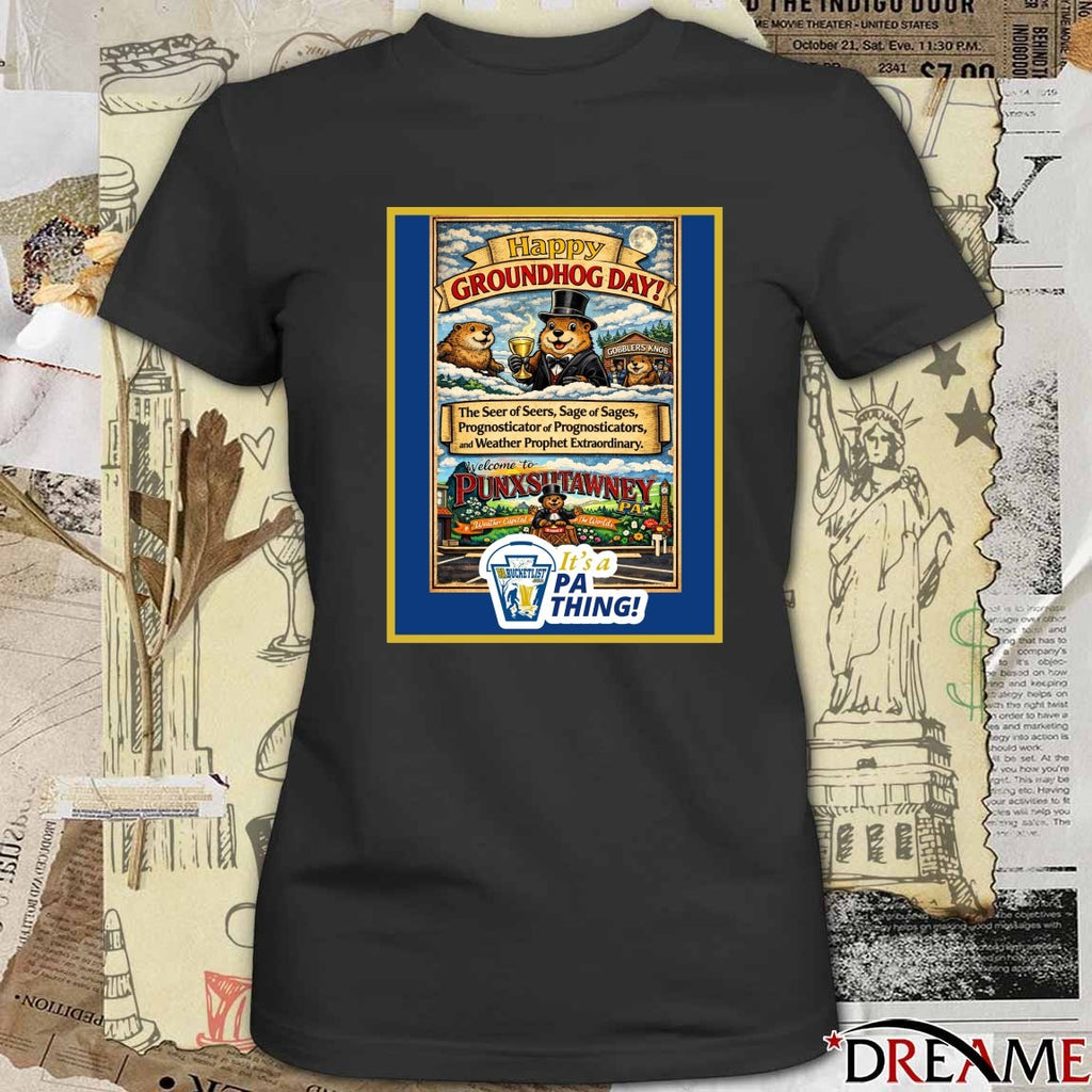 Happy Groundhog Day Welcome To Punxsutawney It’s A PA Thing Poster t-shirt