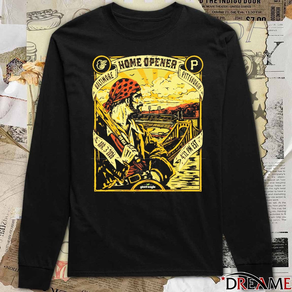Happy Home Opener Baltimore vs Pittsburgh Pirates Apr 3 2026 MLB t-shirt
