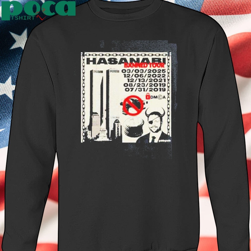 Hasanabi Banned Tour 2019 2025 Shirt
