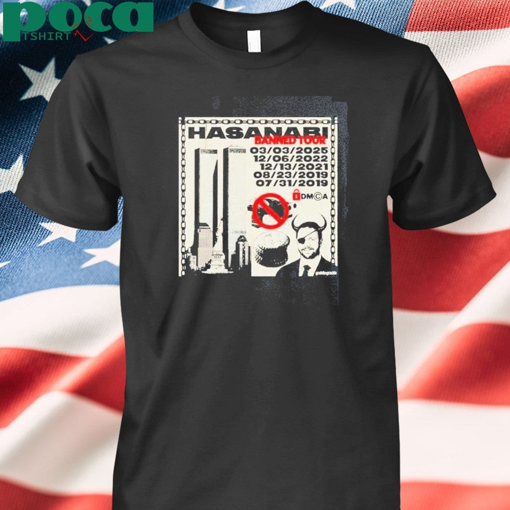 Hasanabi Banned Tour 2019 2025 Shirt