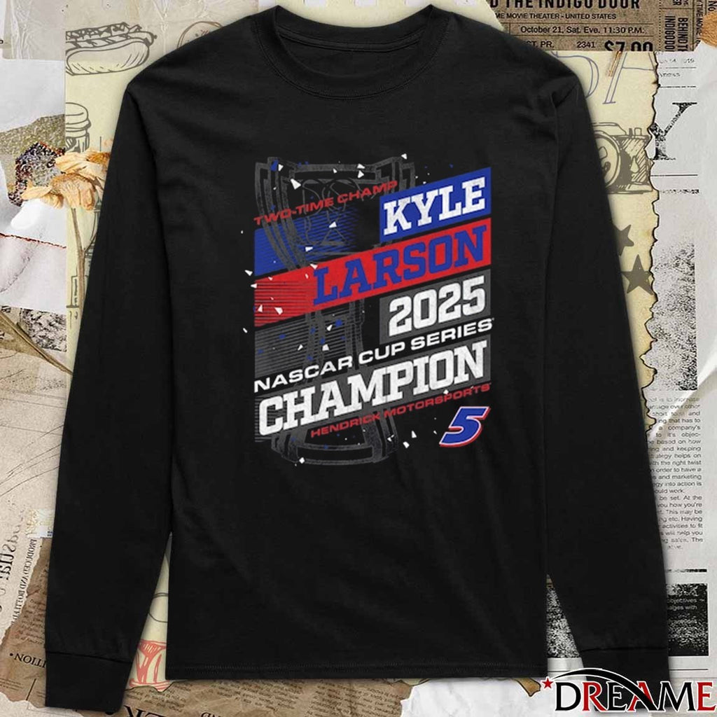 Hendrick Motorsports Team Collection Kyle Larson Two-Time Champ 2025 NASCAR Cup Series Champion t-shirt