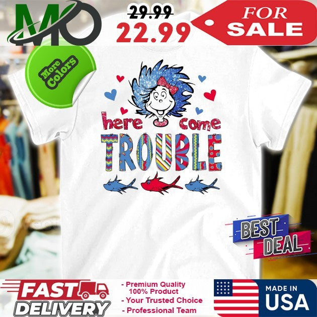 Here Comes Trouble Thing 1 Thing 2 Shirt