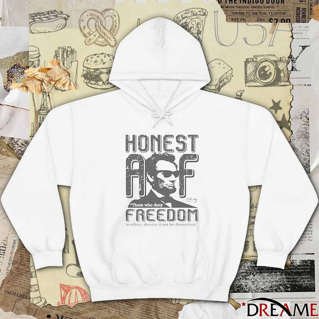 Honest Abe Those Who Deny Freedom To Others Deserve It Not For Themselves by Liberty Threads USA 2025 t-shirt