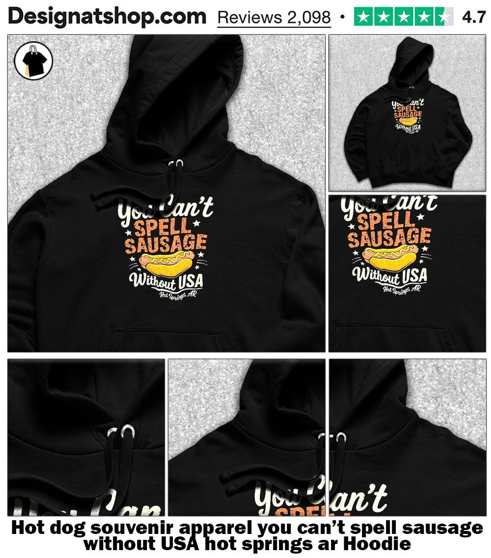 dog souvenir apparel you can’t spell sausage without USA hot springs ar shirt