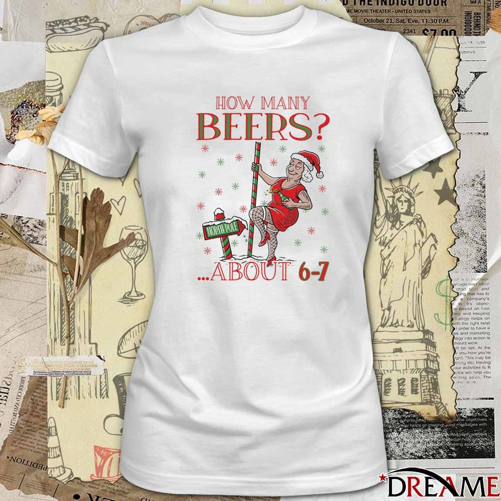 How Many Beers About 6-7 Mrs Clause Ugly Christmas Sweater 2025 t-shirt
