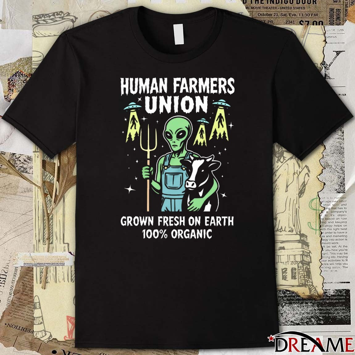 Human Farmers Union And Grown Fresh On Earth 100% Organic Alien t-shirt