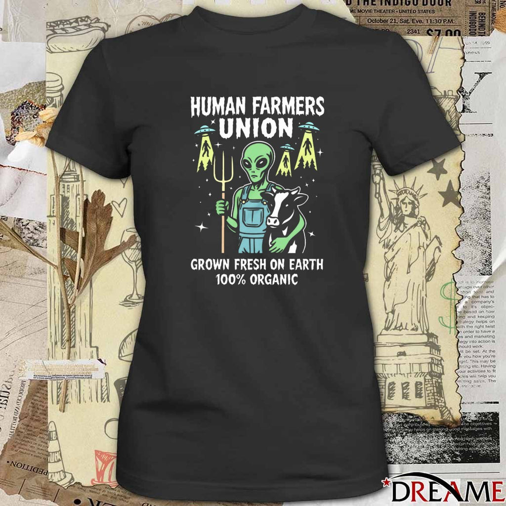 Human Farmers Union And Grown Fresh On Earth 100% Organic Alien t-shirt