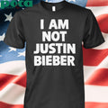 I Am Not Justin Bieber Shirt