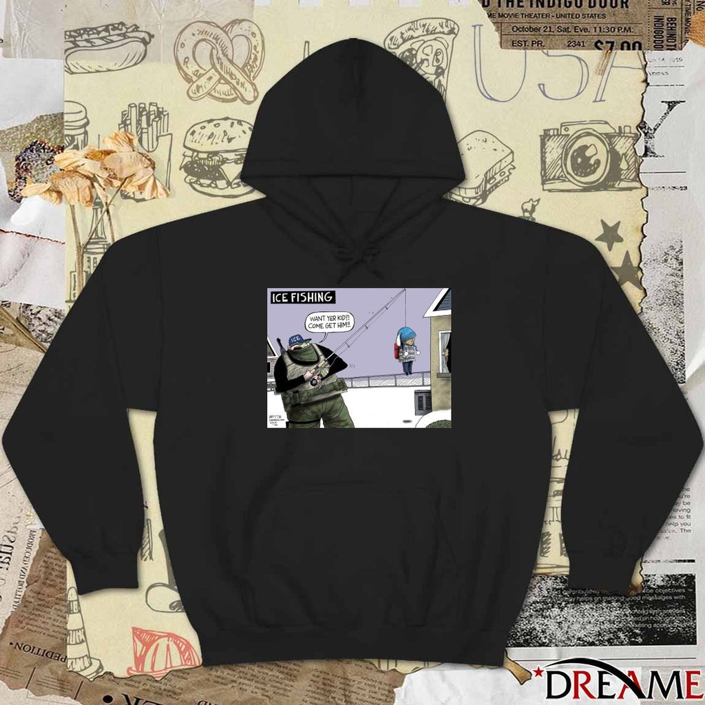 ICE Fishing Want Yer Kid Come Get Him Free Liam Ramos t-shirt