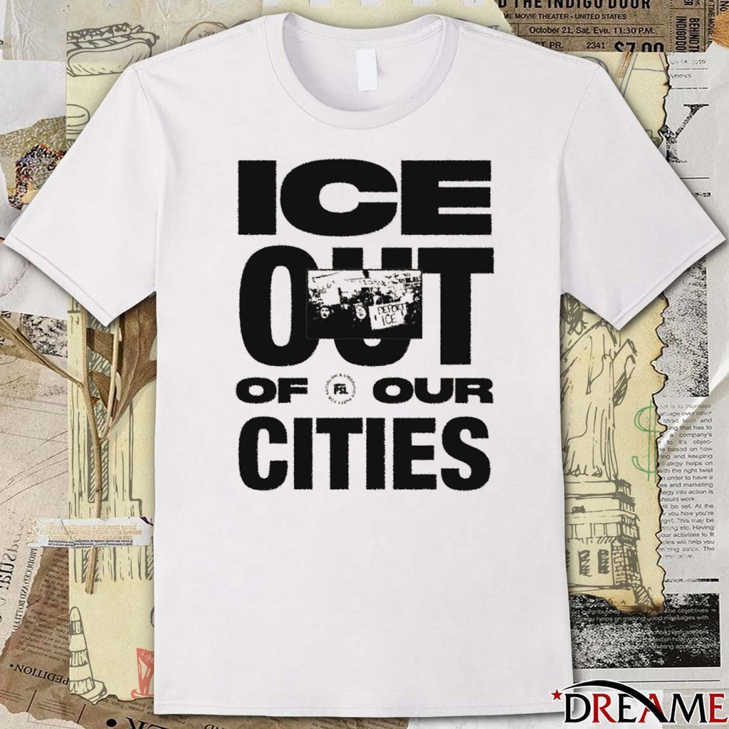 ICE Out Of Our Cities 2026 t-shirt