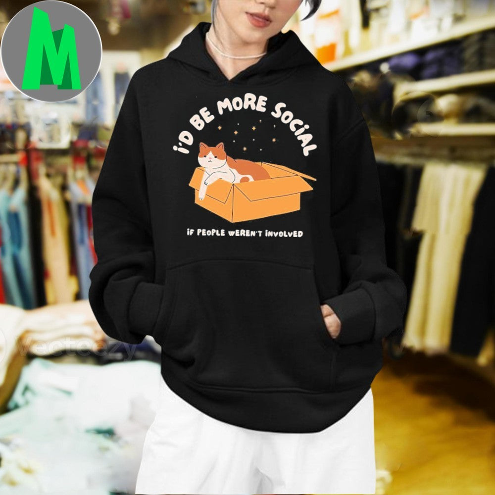 I’d Be More Social If People Weren’t Involved Funny Cat In Box T-Shirt