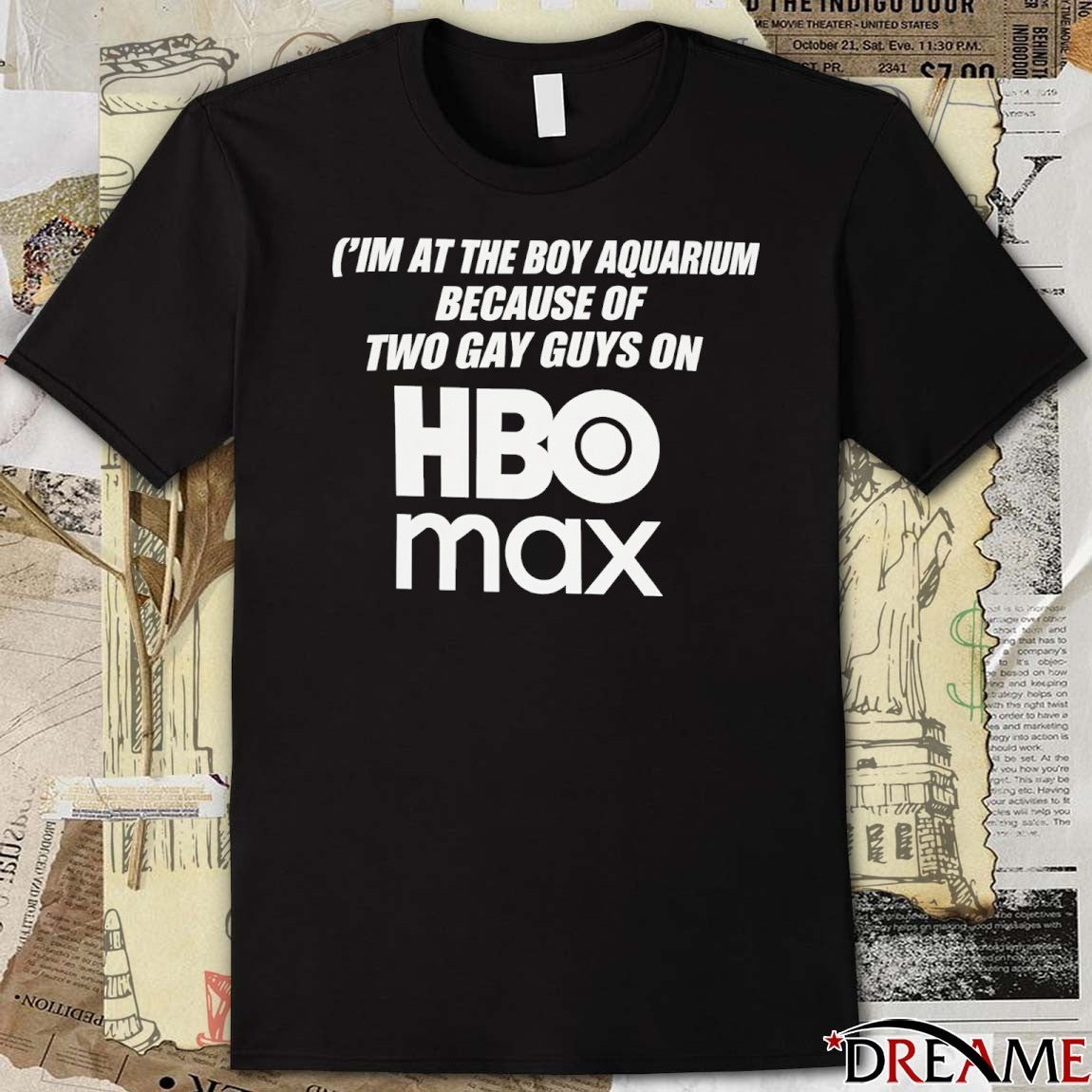 I’m At The Boy Aquarium Because Of Two Gay Guys On HBO Max t-shirt